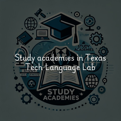 Study academies Texas Tech Language Lab