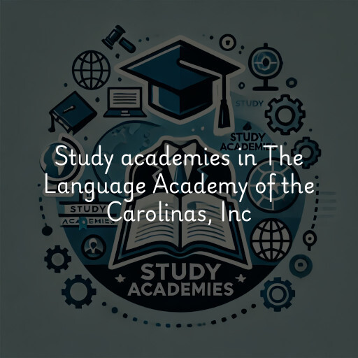 Study academies The Language Academy of the Carolinas, Inc