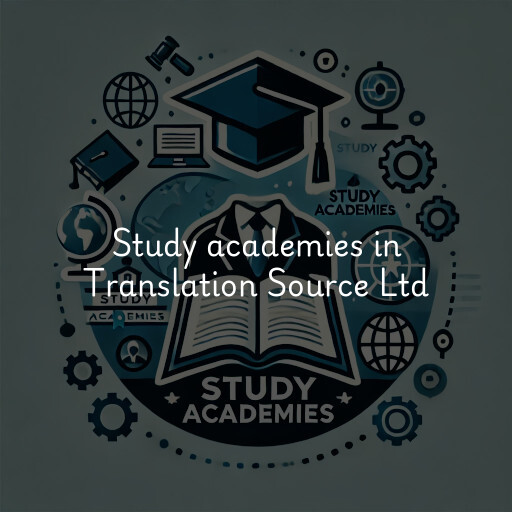 Study academies Translation Source Ltd