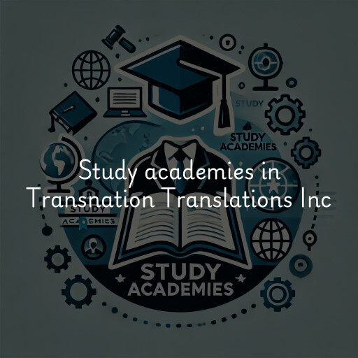 Study academies Transnation Translations Inc