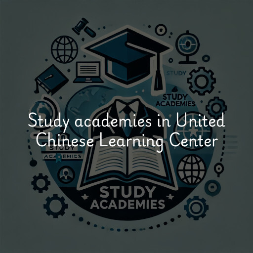 Study academies United Chinese Learning Center