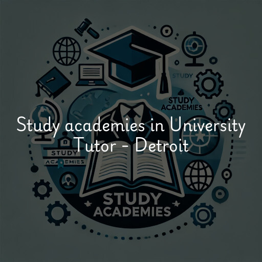 Study academies University Tutor - Detroit