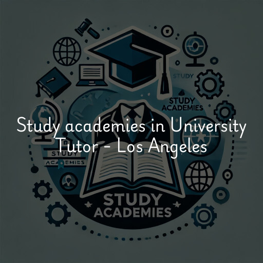 Study academies University Tutor - Los Angeles