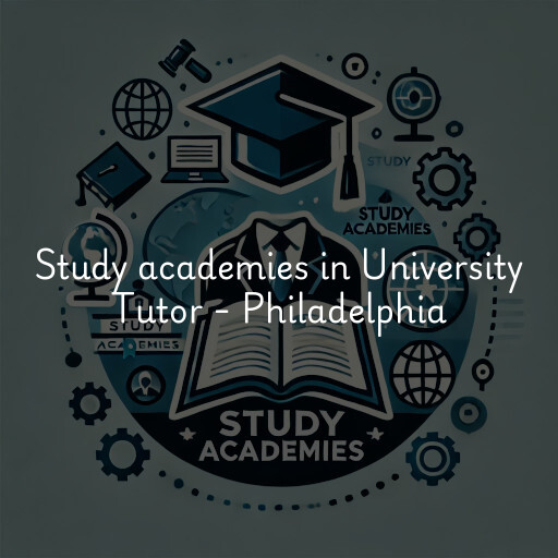 Study academies University Tutor - Philadelphia