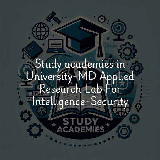 Study academies University-MD Applied Research Lab For Intelligence-Security