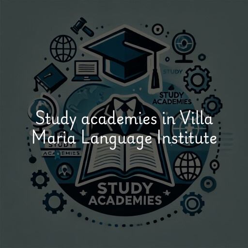 Study academies Villa Maria Language Institute