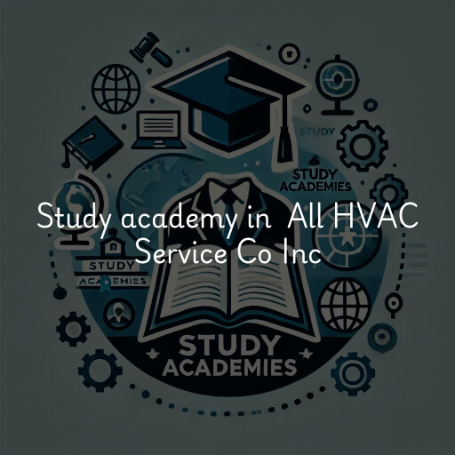 Study Academy at  All HVAC Service Co Inc