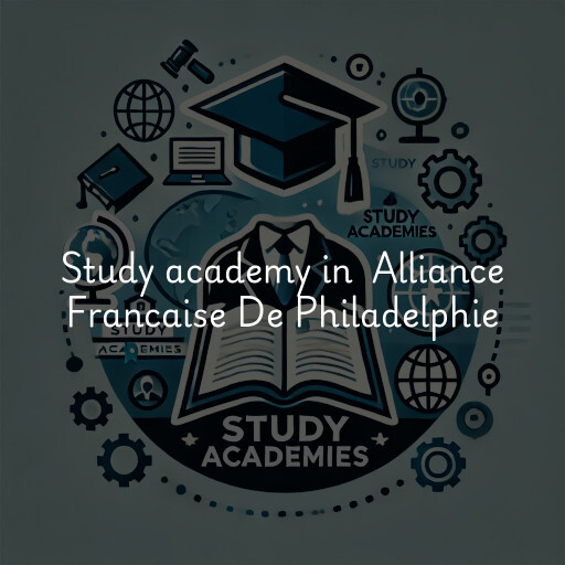 Study Academy at  Alliance Francaise De Philadelphie