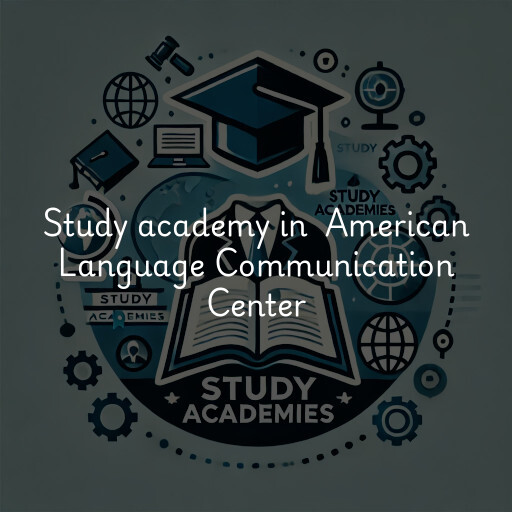 Study Academy at  American Language Communication Center