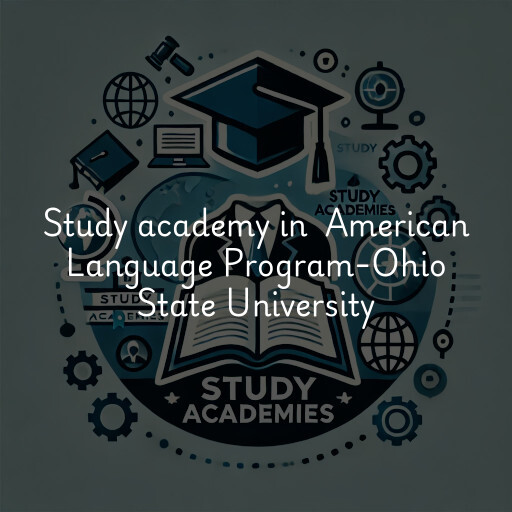 Study Academy at  American Language Program-Ohio State University