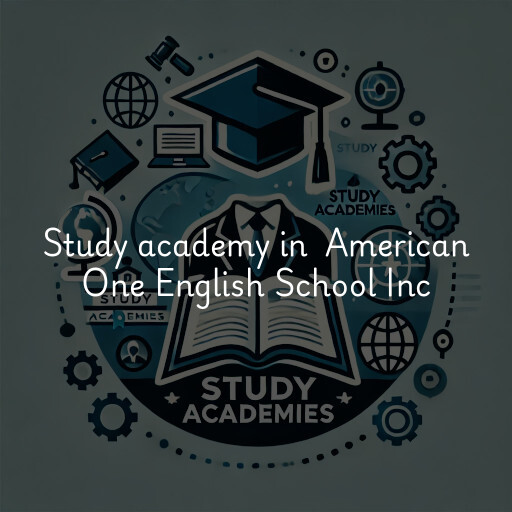 Study Academy at  American One English School Inc