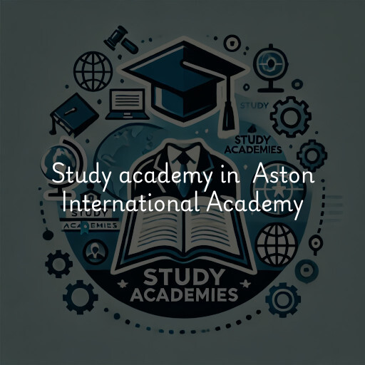 Study Academy at  Aston International Academy