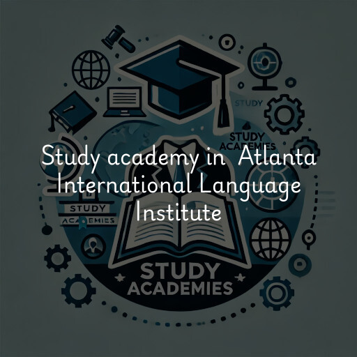 Study Academy at  Atlanta International Language Institute