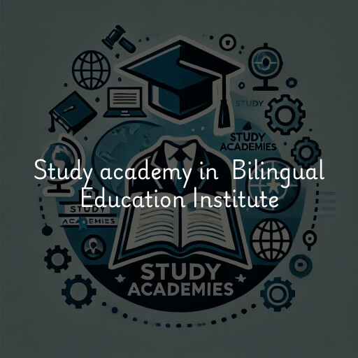 Study Academy at  Bilingual Education Institute