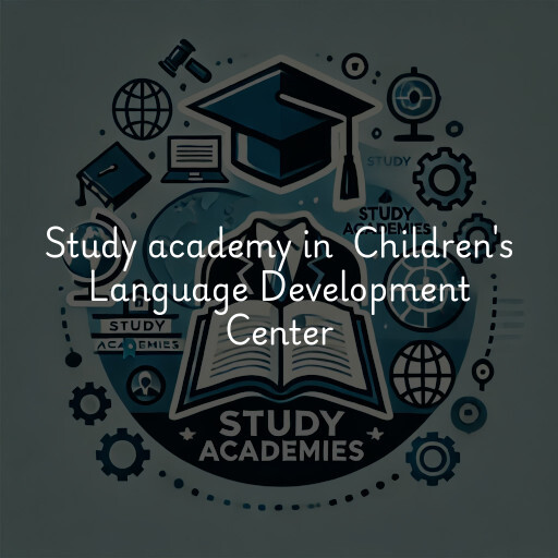 Study Academy at  Children's Language Development Center