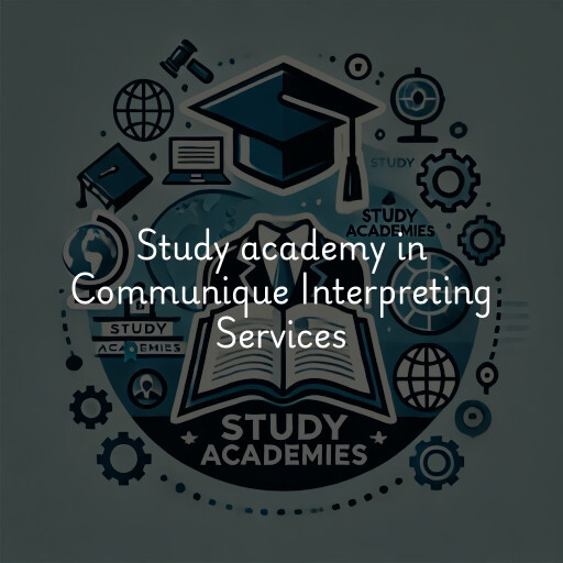 Study Academy at  Communique Interpreting Services