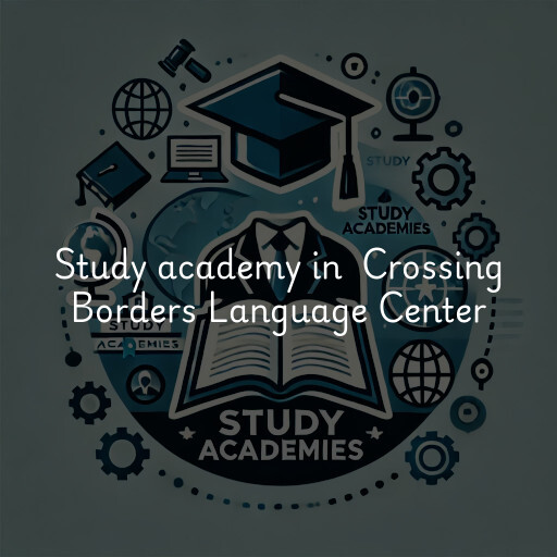 Study Academy at  Crossing Borders Language Center