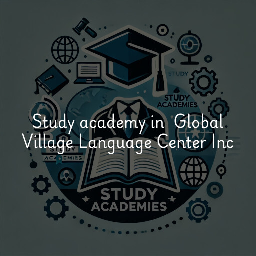 Study Academy at  Global Village Language Center Inc