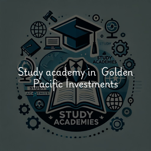 Study Academy at  Golden Pacific Investments