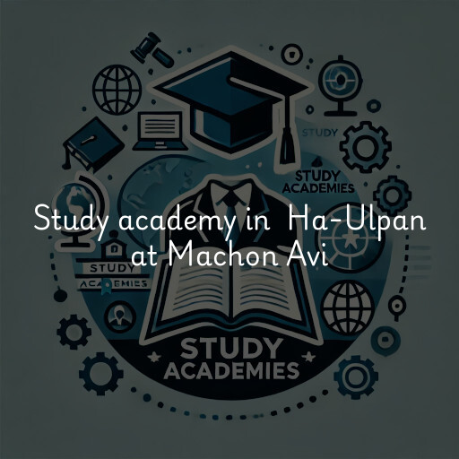 Study Academy at  Ha-Ulpan at Machon Avi