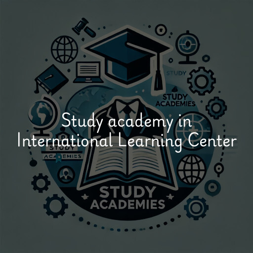 Study Academy at  International Learning Center