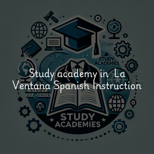 Study Academy at  La Ventana Spanish Instruction