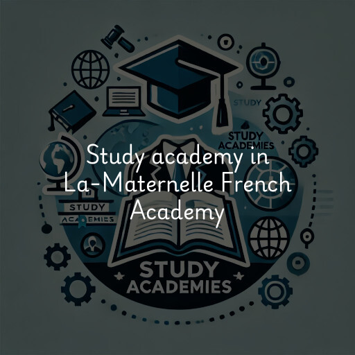 Study Academy at  La-Maternelle French Academy