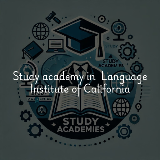 Study Academy at  Language Institute of California