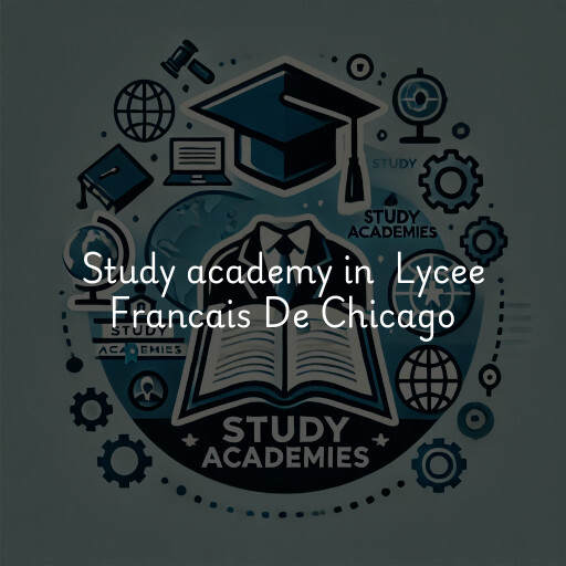 Study Academy at  Lycee Francais De Chicago