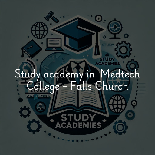 Study Academy at  Medtech College - Falls Church