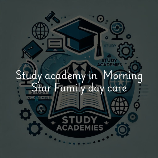 Study Academy at  Morning Star Family day care