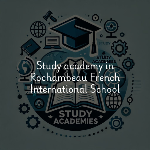 Study Academy at  Rochambeau French International School