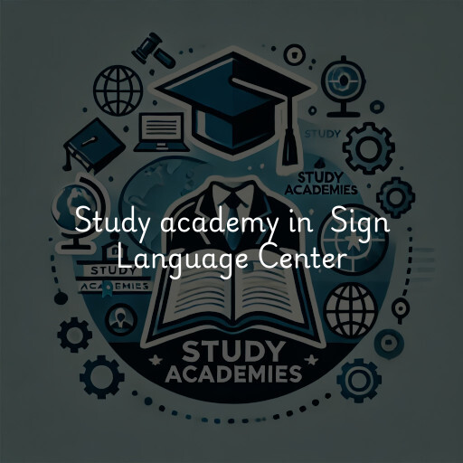 Study Academy at  Sign Language Center