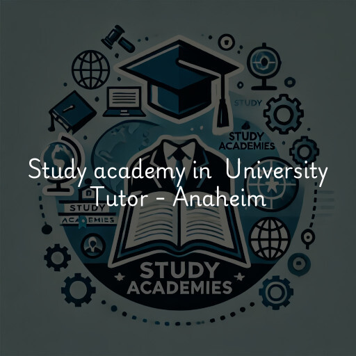 Study Academy at  University Tutor - Anaheim