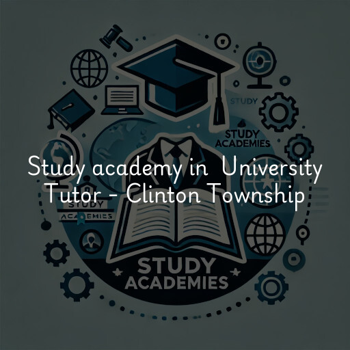 Study Academy at  University Tutor - Clinton Township