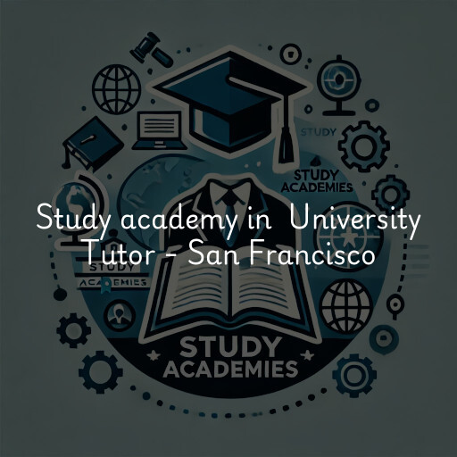 Study Academy at  University Tutor - San Francisco