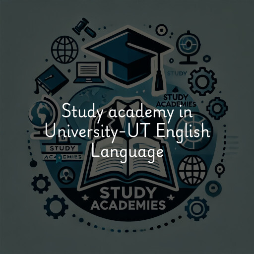 Study Academy at  University-UT English Language