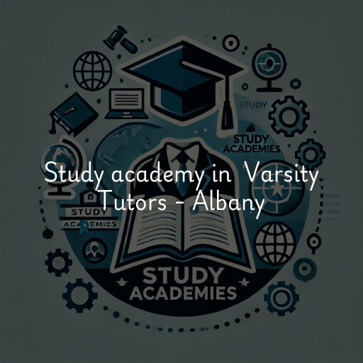 Study Academy at  Varsity Tutors - Albany