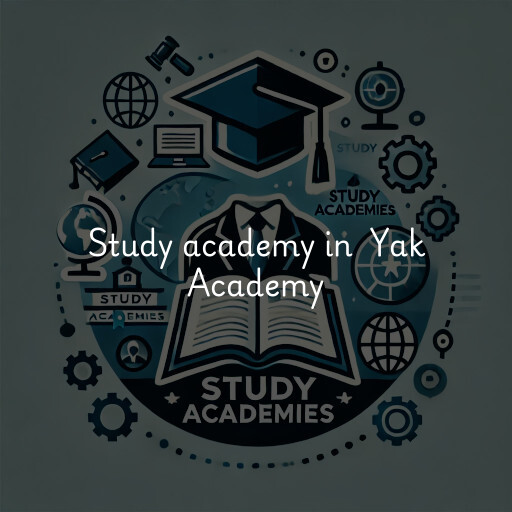 Study Academy at  Yak Academy