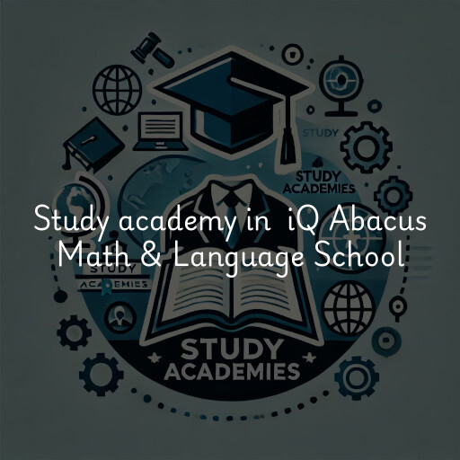 Study Academy at  iQ Abacus Math & Language School